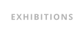 EXHIBITIONS
